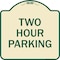 Signmission Designer Series Two Hour Parking, Tan & Green Heavy-Gauge Aluminum Sign, 18" x 18", TG-1818-22779 A-DES-TG-1818-22779 - alternate 1